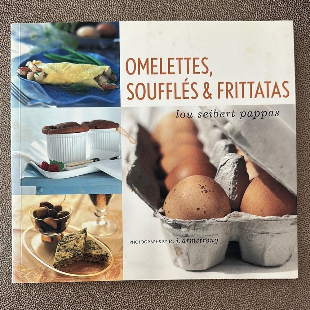 Omelettes, Soufflés & Frittatas Cookbook